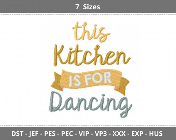 This kitchen is for Dancing Quotes Embroidery Design - Machine Embroidery Pattern - 7 Sizes - Instant Download Machine Embroidery Designs