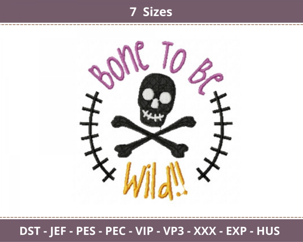 Halloween Bone To Be Wild Quotes Embroidery Design - Machine Embroidery Pattern - 7 Sizes - Instant Download Machine Embroidery Designs
