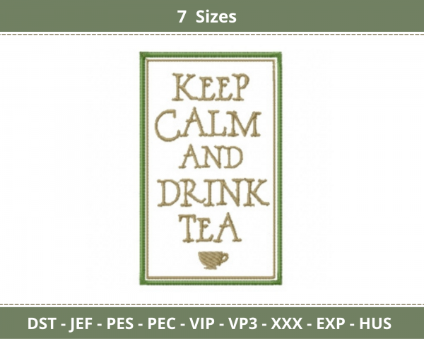 Keep calm and drink tea Quotes Embroidery Design - Machine Embroidery Pattern - 7 Sizes - Instant Download Machine Embroidery Designs